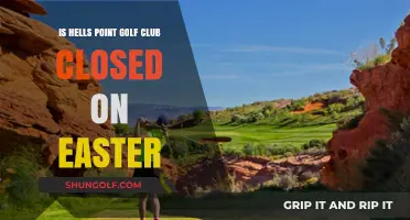 Is Hells Point Golf Club Open or Closed on Easter?