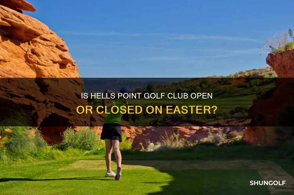 is hells point golf club closed on easter