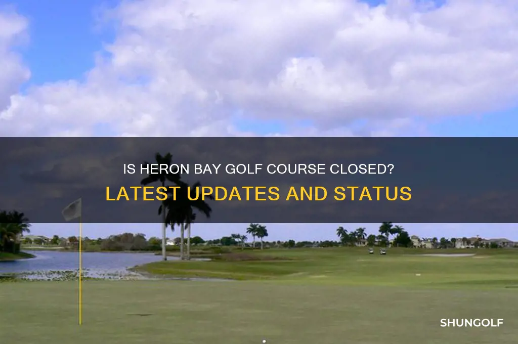 is heron bay golf course closed
