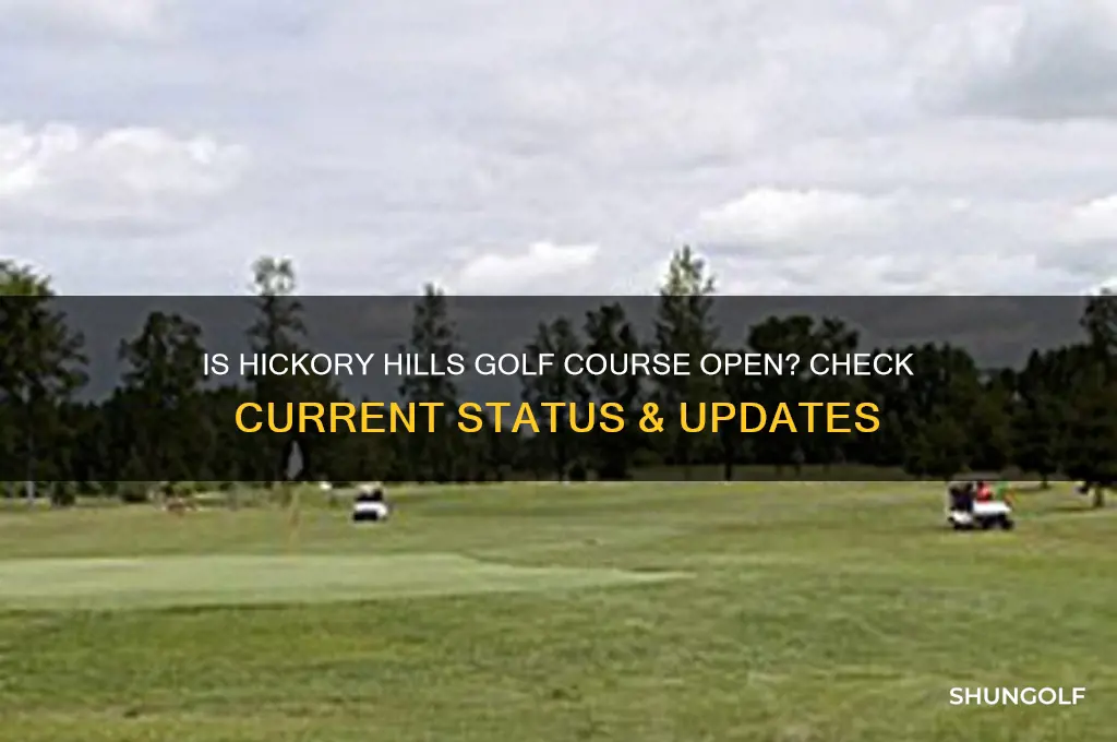 is hickory hills golf course open