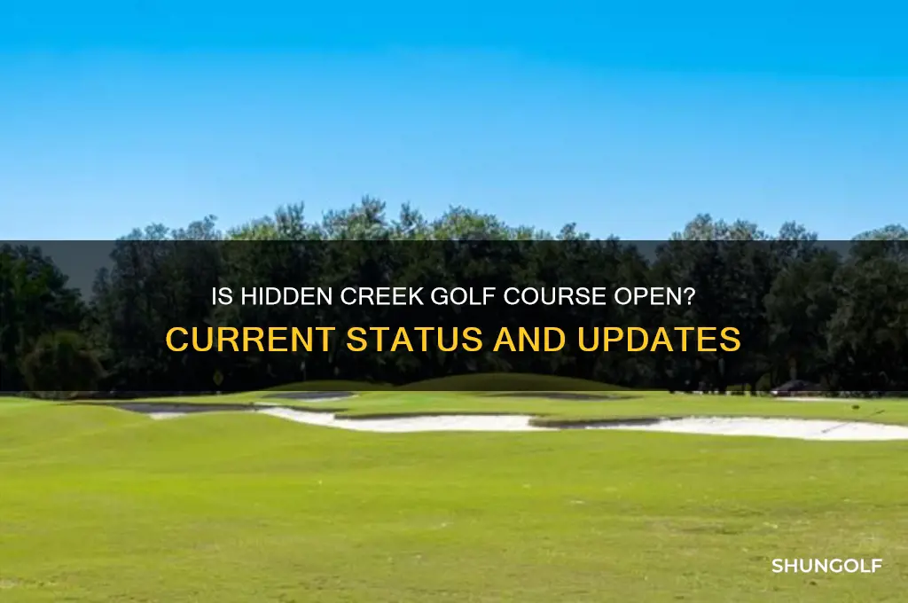 is hidden creek golf course open