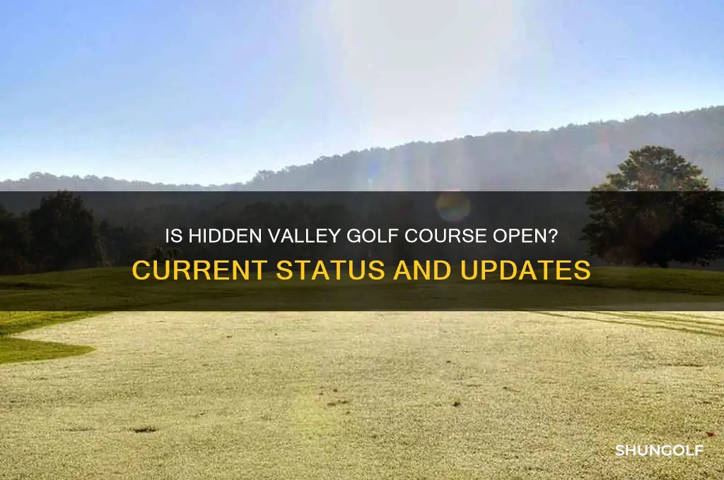 is hidden valley golf course open