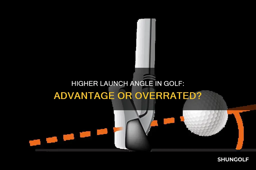 is higher launch angle better in golf