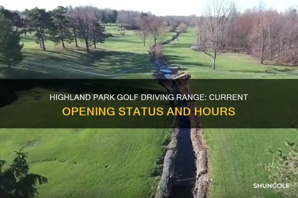 is highland park golf driving range open