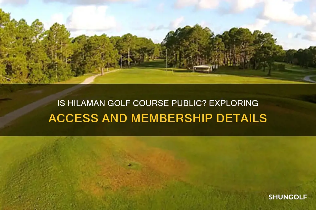 is hilaman golf course public