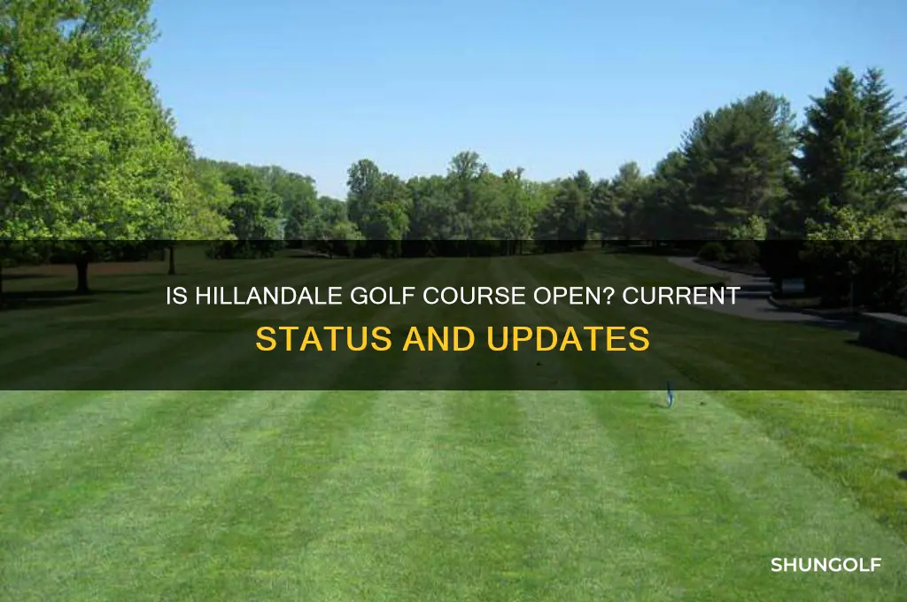 is hillandale golf course open
