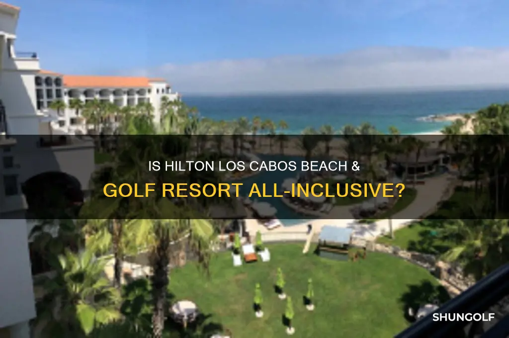 is hilton los cabos beach & golf resort all inclusive