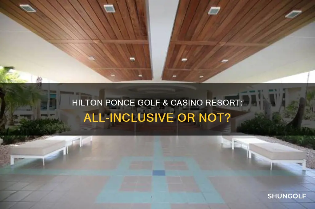is hilton ponce golf & casino resort all inclusive