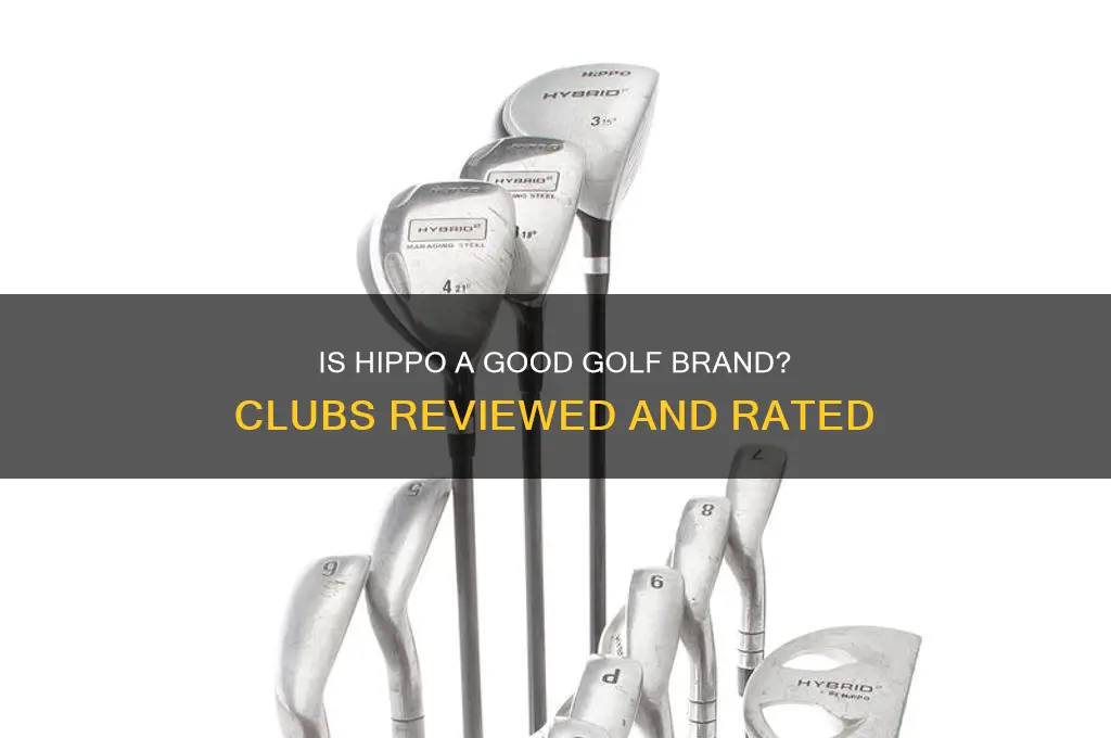 is hippo a good brand of golf clubs
