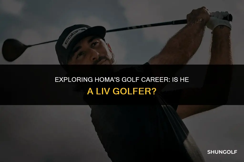 is homa a liv golfer