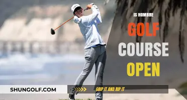 Is Hombre Golf Course Open? Current Status and Updates