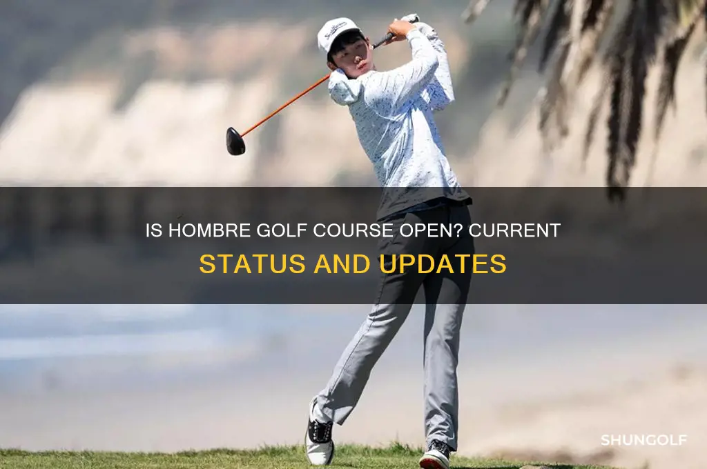 is hombre golf course open