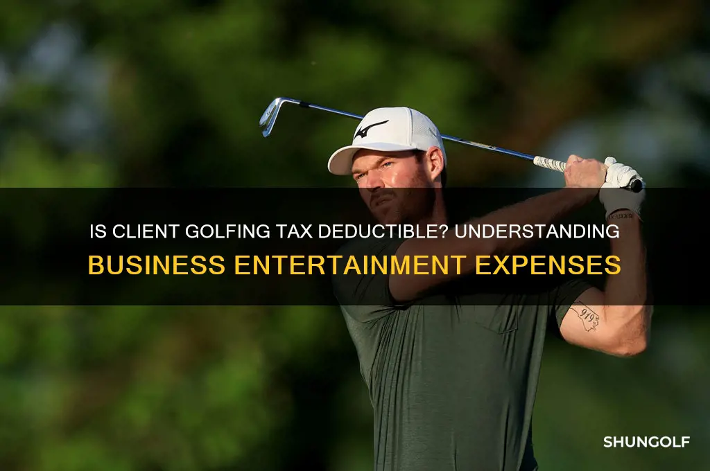 is i take a client golfing is it tax deductible