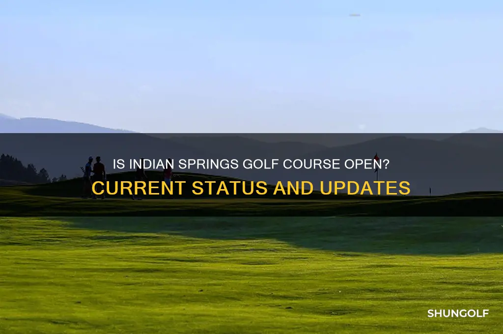 is indian springs golf course open