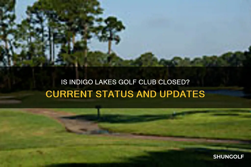 is indigo lakes golf club closed