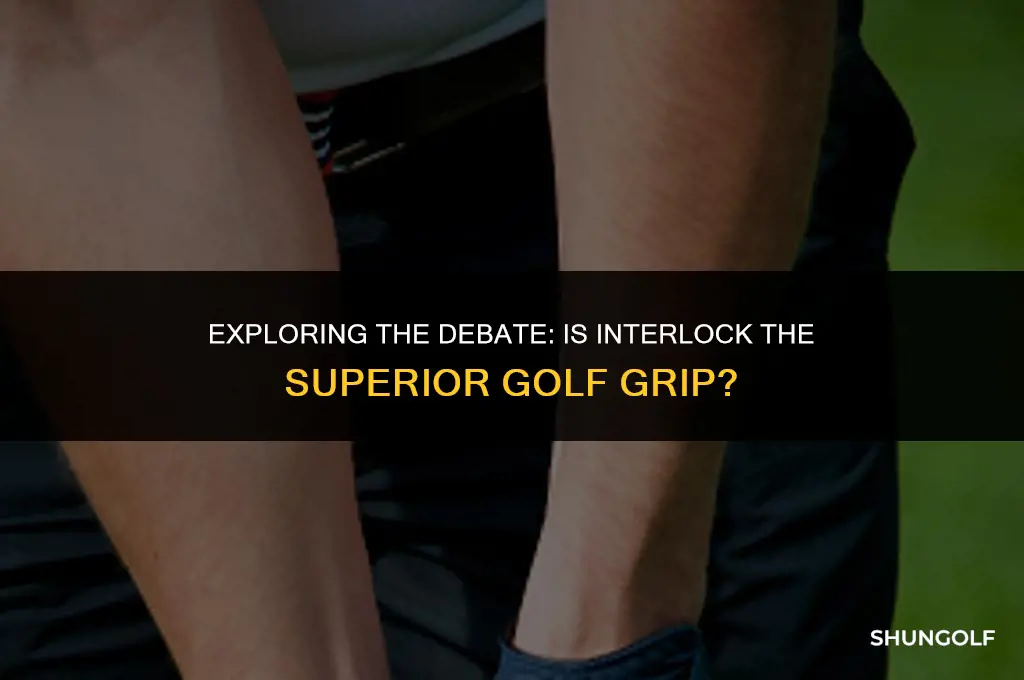 is interlock the best golf grip