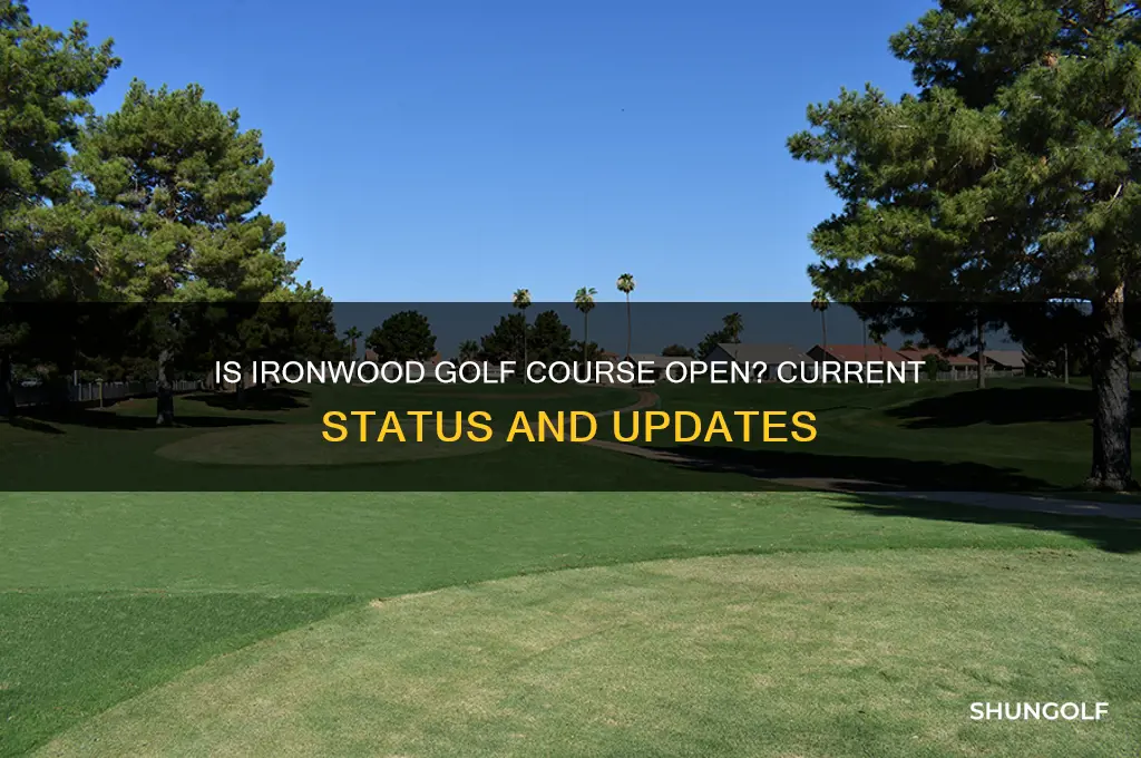 is ironwood golf course open
