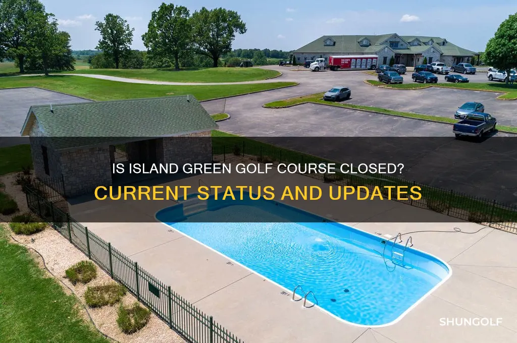 is island green golf course closed