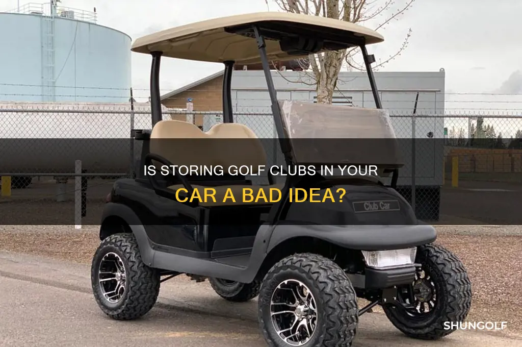 is it bad to keep golf clubs in car