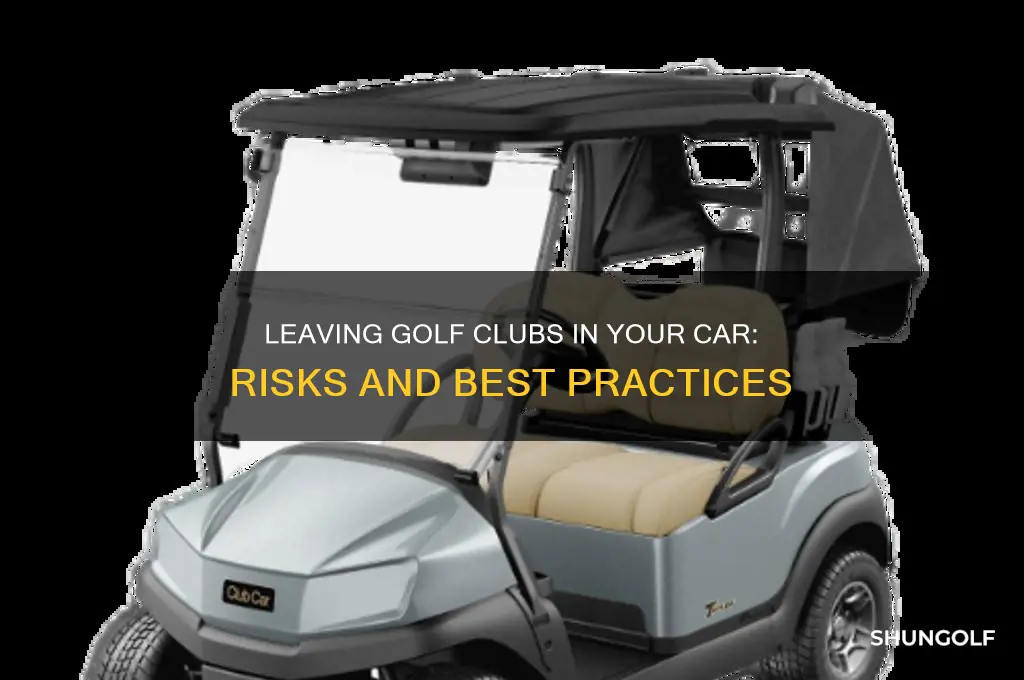 is it bad to leave golf clubs in the car