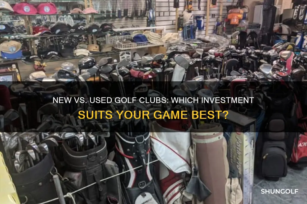 is it better to buy new or used golf clubs