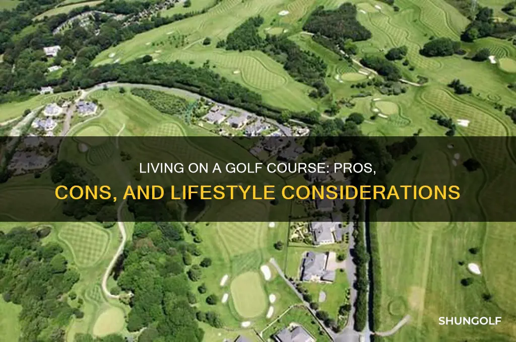 is it desirable to live on a golf course