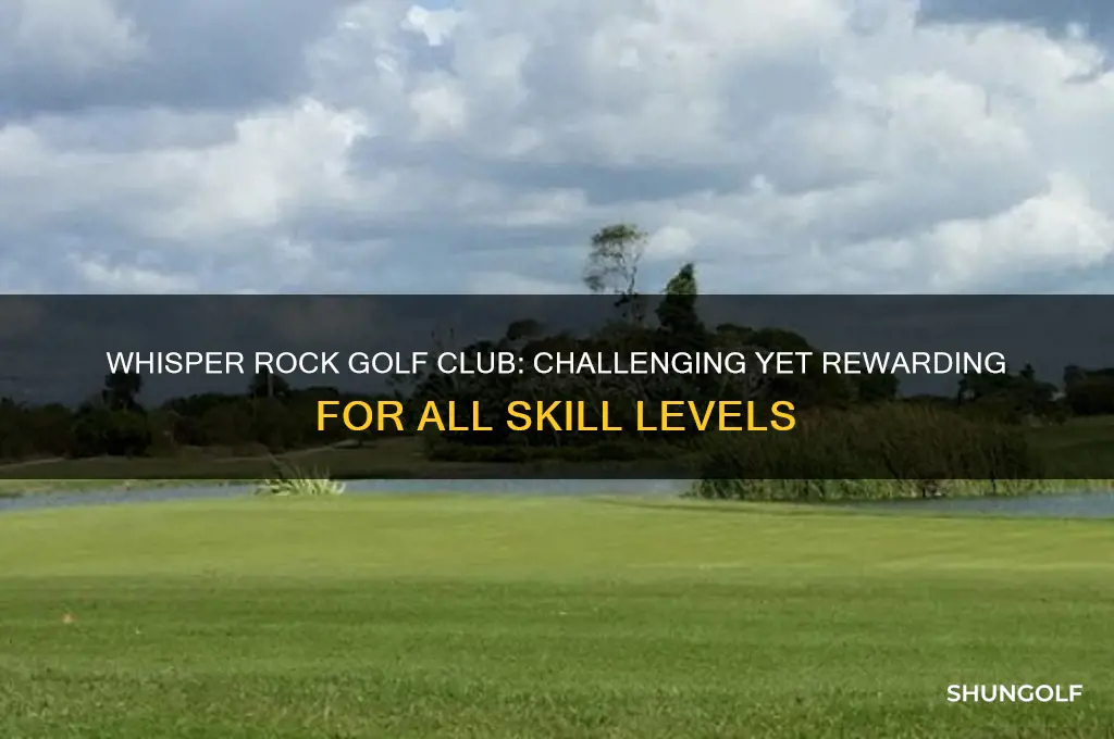 is it difficult to play whisper rock golf club