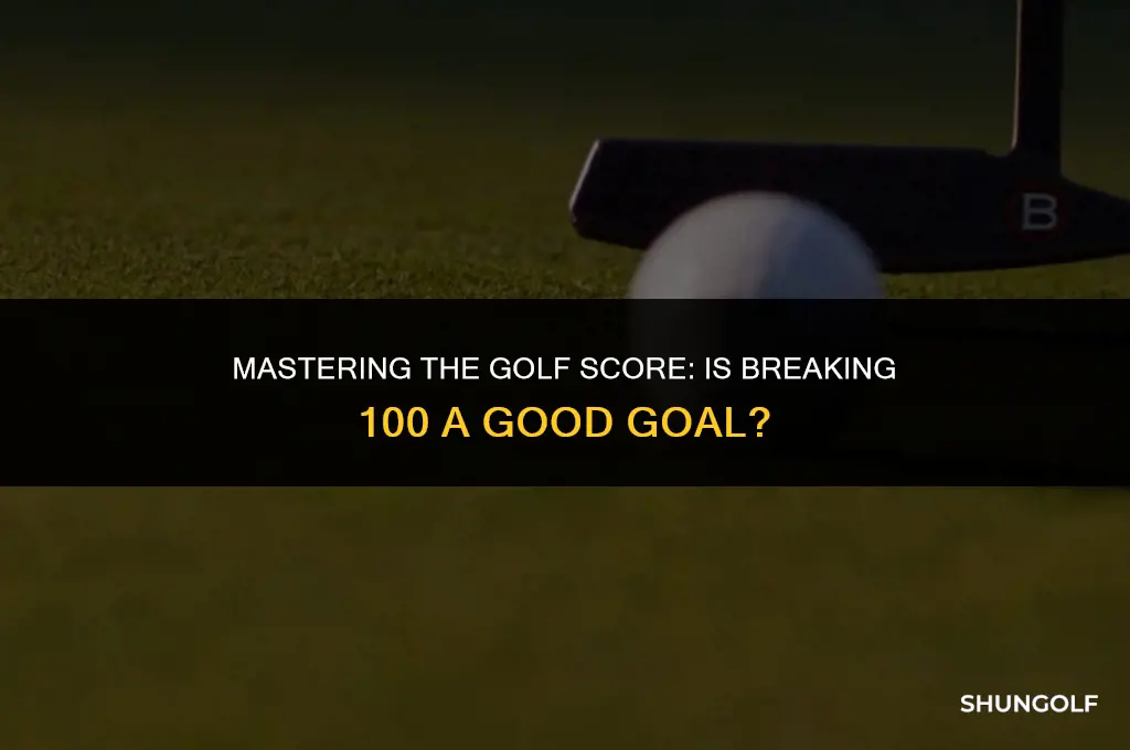 is it good to break 100 in golf