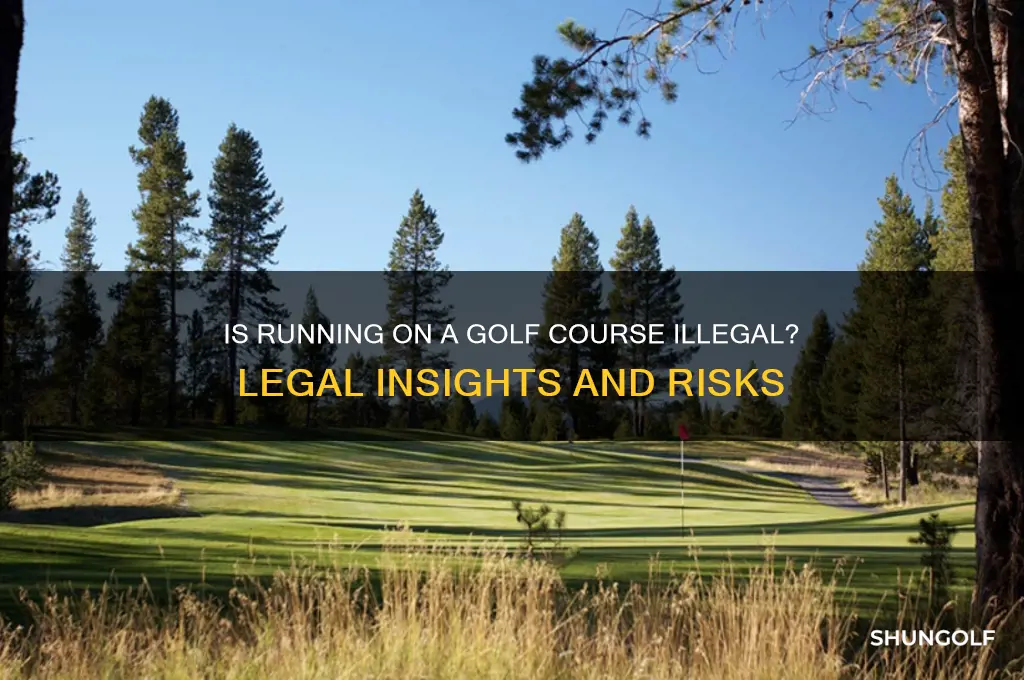 is it illegal to run on a golf course