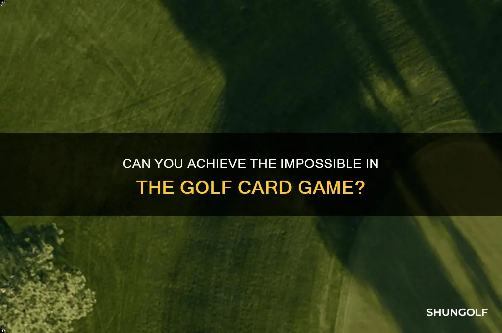 is it impossible to in golf card game