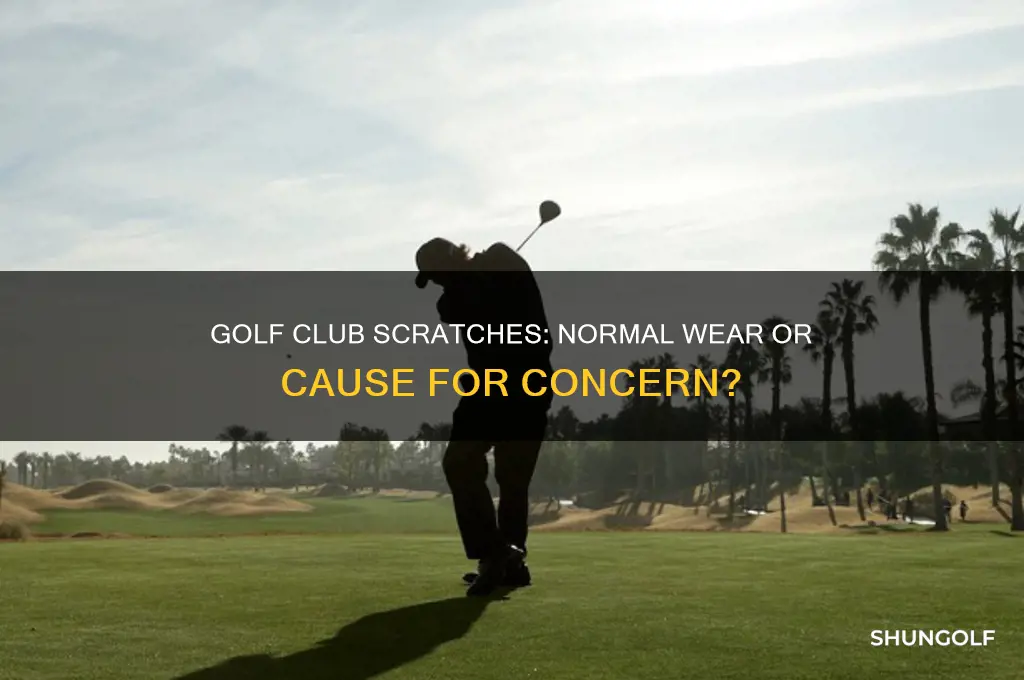 is it normal for golf clubs to scratch