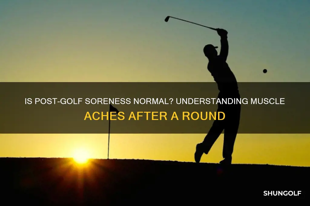 is it normal to be sore after golf