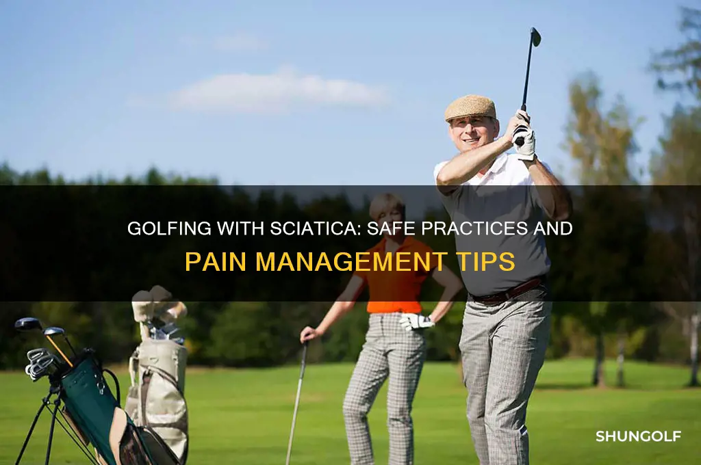 is it ok to golf with sciatica