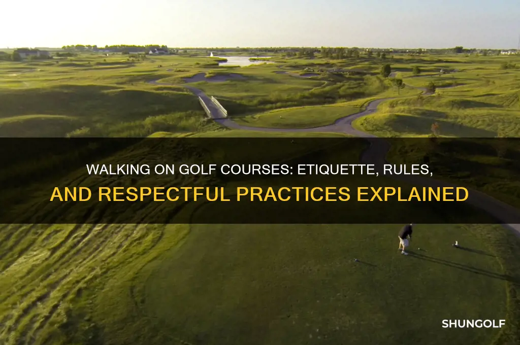 is it ok to walk in golf course