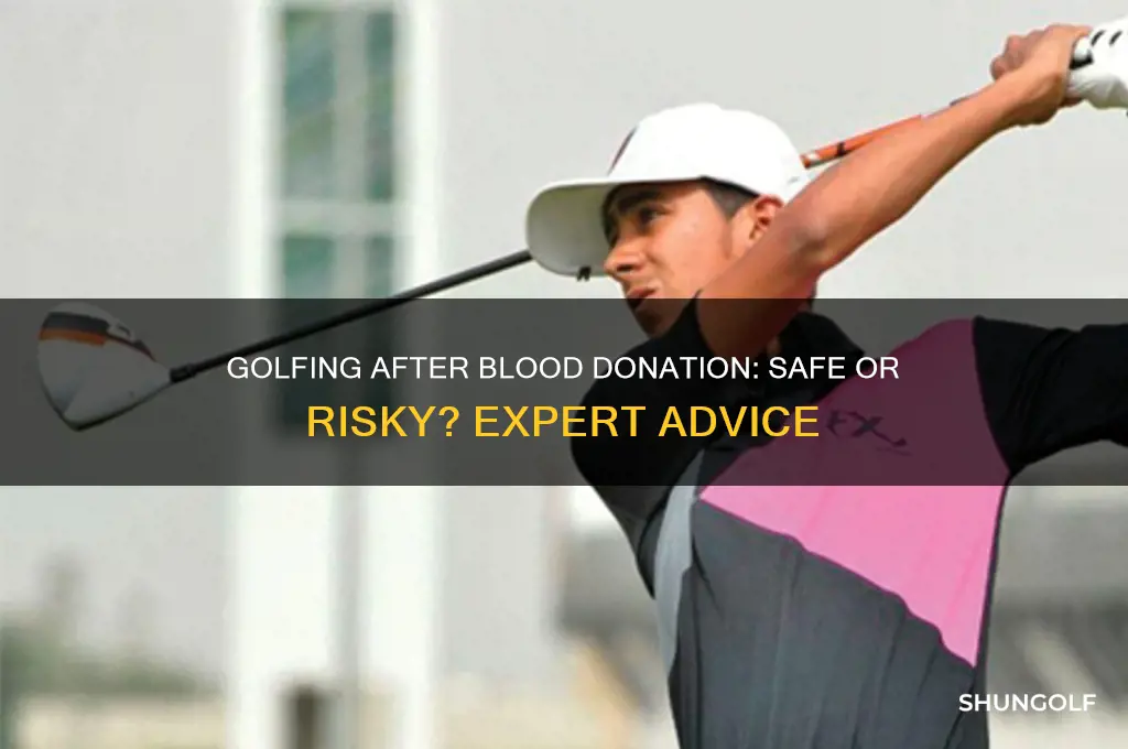 is it okay to go golfing after donating blood