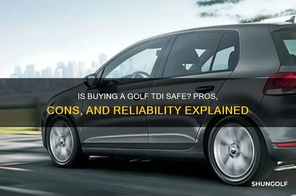 is it safe to buy a golf tdi
