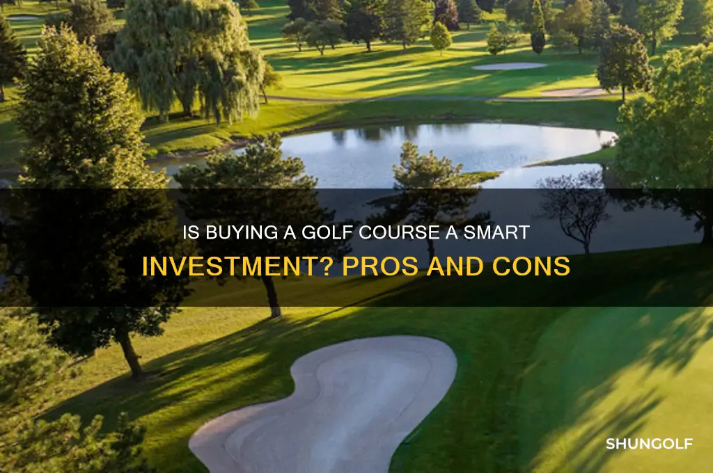 is it smart to buy a golf course