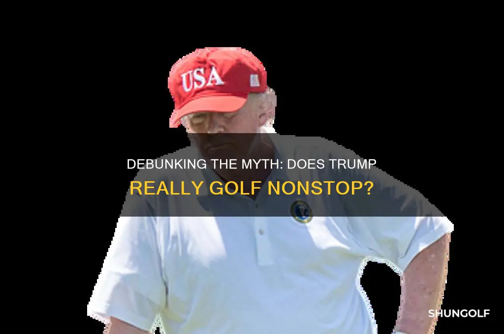 is it true trump golfs all the time