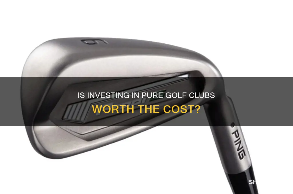is it worth it to pure golf clubs