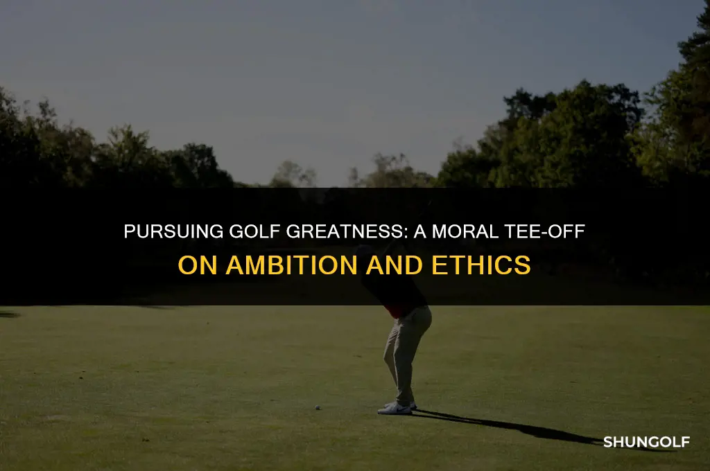 is it wrong to want to b a good golfer