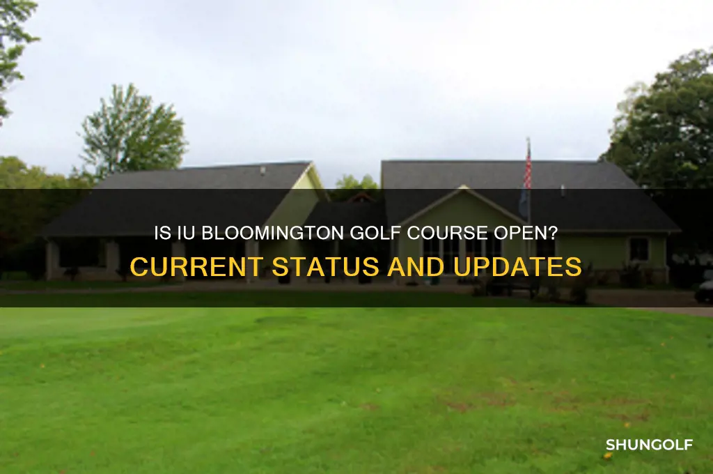 is iu bloomington golf course open