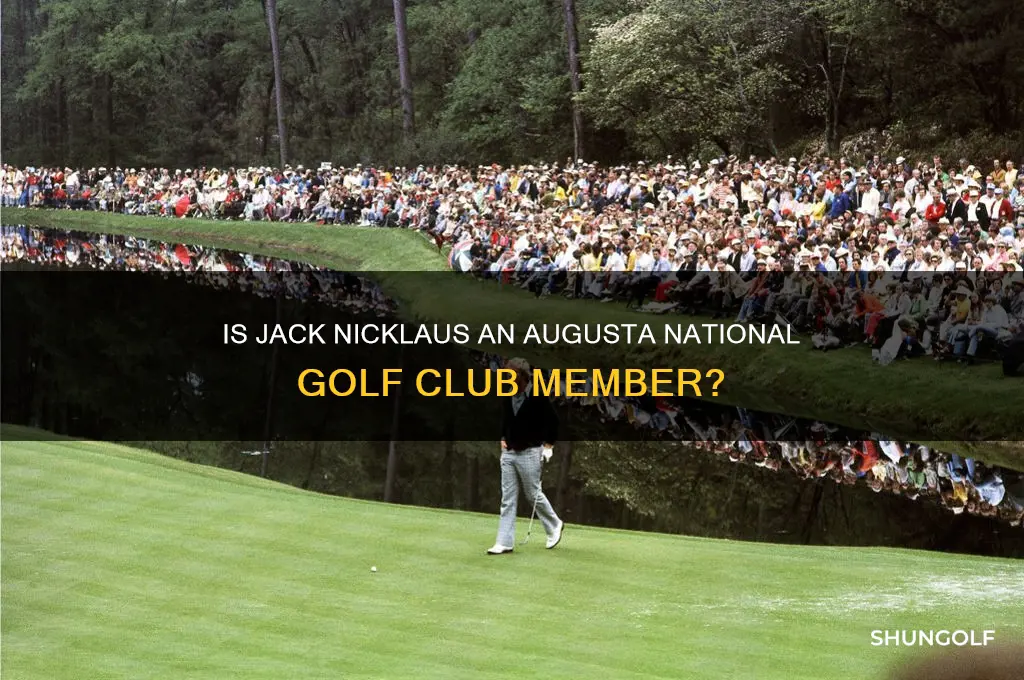 is jack nicklaus a member of augusta national golf club