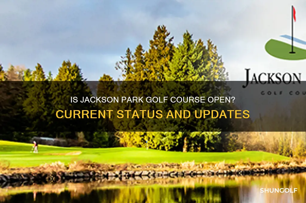 is jackson park golf course open