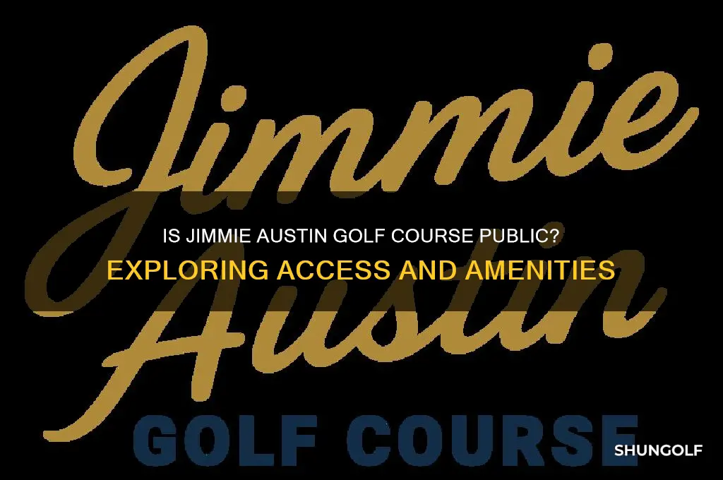 is jimmie austin golf course public