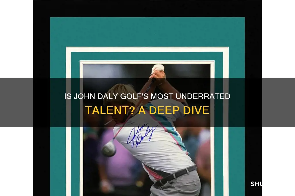 is john daly the most talented golfer