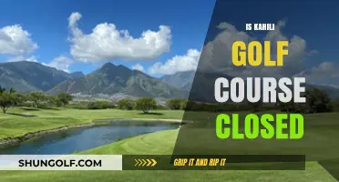 Is Kahili Golf Course Closed? Current Status and Updates