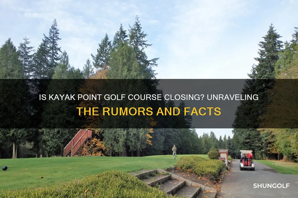 is kayak point golf course closing