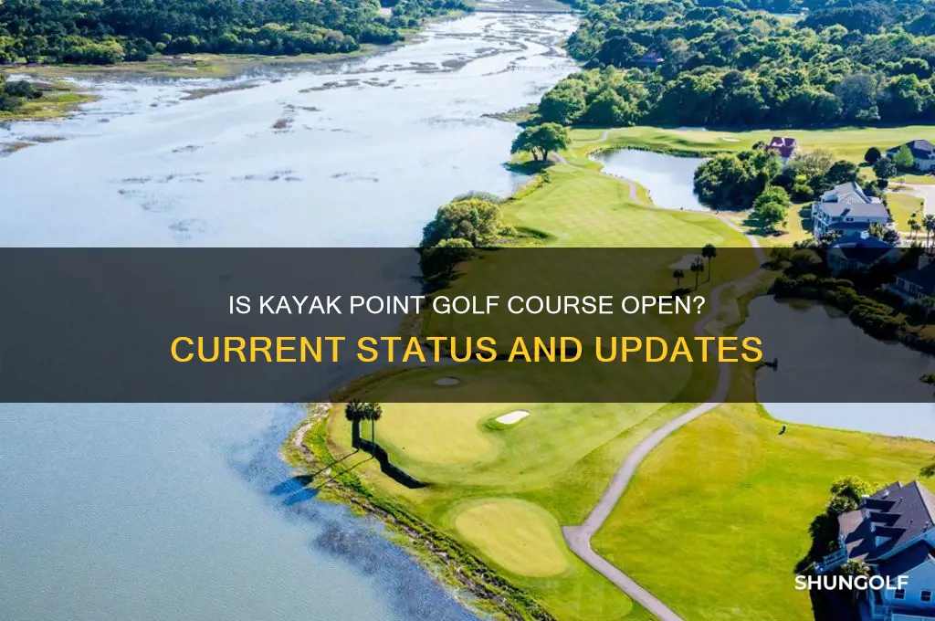 is kayak point golf course open
