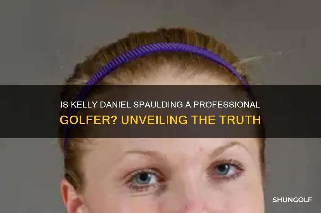 is kelly daniel spaulding a professional golfer