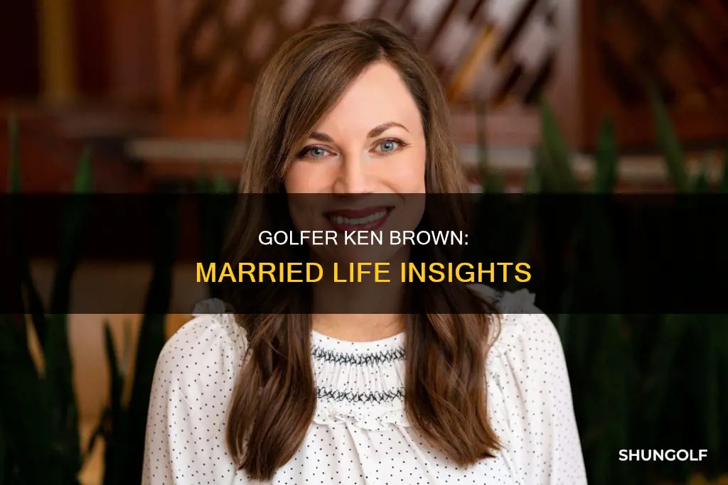 is ken brown golfer married